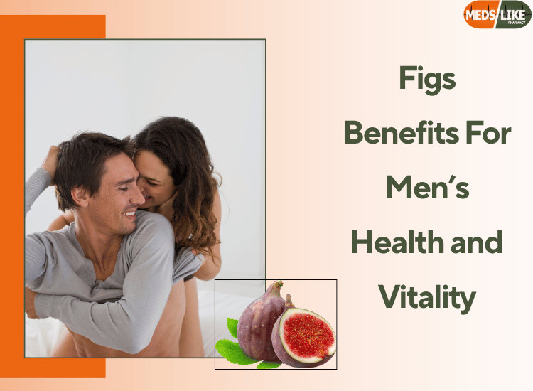 Figs Benefits for Men