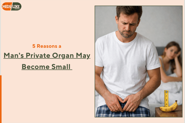 5 Reasons a Man's Private Organ May Become Small